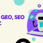 AEO GEO SEO PPC strategy for AI-driven search growth in 2026