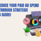 How to Reduce Your Paid Ad Spend by 60% Through Strategic SEO (2026 Guide)