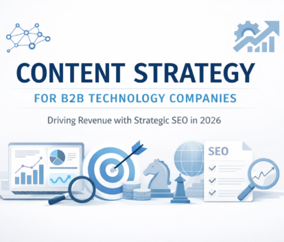 Content strategy for B2B technology companies driving revenue with strategic SEO framework in 2026