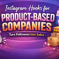 Instagram hooks for product-based companies banner showing bold headline text with shopping cart, smartphone, engagement icons, product boxes, and growth elements on a purple gradient background.