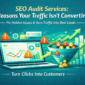 SEO audit services illustration showing traffic analysis, conversion funnel, and turning website visitors into real customers