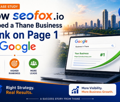 Best SEO Company in Thane case study showing how seofox.io helped a local business rank on Page 1 of Google.
